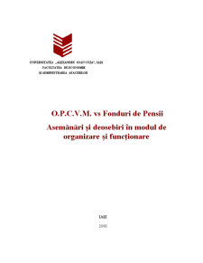 O.P.C.V.M. vs fonduri de pensii - asemănări și deosebiri în modul de organizare și funcționare - Pagina 1