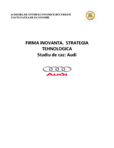Firmă inovantă - strategia tehnologică - studiu de caz - Audi - Pagina 1