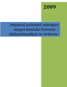 Impactul activității antropice asupra fondului forestier al județului Buzău - disfuncționalități în teritoriu - Pagina 1