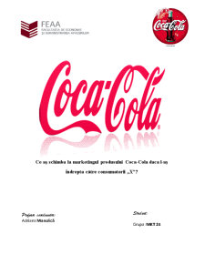 Ce aș Schimba la Marketingul Produsului Coca-Cola daca l-aș Îndrepta către Consumatorii X - Pagina 1