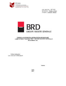 Tehnica si Evidenta Operatiunilor Bancare Realizat la Banca Comerciala BRD - Groupe Societe Generale Iasi - Pagina 1