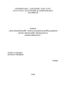 Teoria domeniului public - noțiunea de proprietate privată, publică, domeniu public, privat și administrativ - Pagina 1