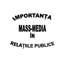 Importanța mass-media în relațiile publice - Pagina 1