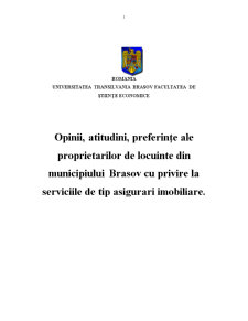 Opinii, atitudini, preferințe ale proprietarilor de locuințe din municipiului Brașov cu privire la serviciile de tip asigurări imobiliare - Pagina 1
