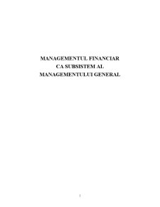 Managementul Finaciar ca Subsistem al Managementului General - Pagina 5