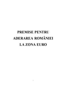 Premise pentru Aderarea României la Zona Euro - Pagina 1