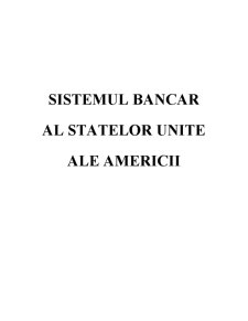 Sistemul bancar al Statelor Unite ale Americii - Pagina 1