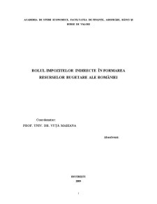 Rolul Impozitelor Indirecte în Formarea Resurselor Bugetare ale României - Pagina 1
