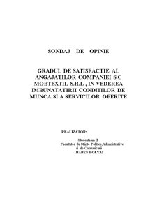 Sondaj de opinie - gradul de satisfacție al angajaților companiei SC Mobtextil SRL , în vederea îmbunătățirii conditilor de muncă și a servicilor oferite - Pagina 1