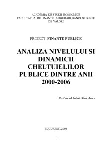 Analiza Nivelului și Dinamicii Cheltuielilor Publice Dintre Anii 2000-2006 - Pagina 1