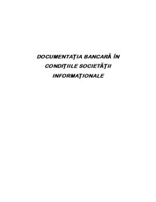 Documentația Bancară în Condițiile Societății Informaționale - Pagina 1