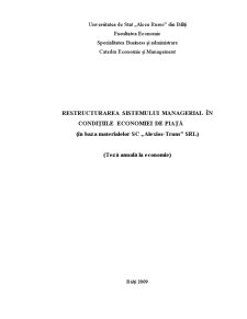 Restructurarea Sistemului Managerial în Condițiile Economiei de Piață în Baza Materialelor SC Alexios-Trans SRL - Pagina 1