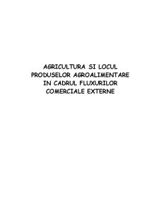 Agricultura și locul produselor agroalimentare în cadrul fluxurilor comerciale externe - Pagina 1