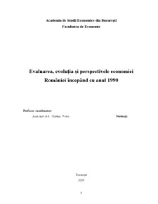 Evaluarea, Evolutia si Perspectivele Economiei Romaniei incepand cu Anul 1990 - Pagina 1