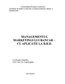 Managementul marketingului bancar - cu aplicații la BRD - Pagina 1