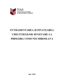 Fundamentarea și Finanțarea Cheltuielilor Bugetare la Primăria Comunei Miroslava - Pagina 1