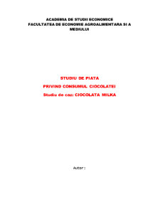 Studiu de Piata Privind Consumul Ciocolatei - Studiu de Caz - Ciocolata Milka - Pagina 1