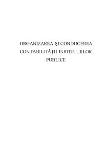 Organizarea și Conducerea Contabilității Instituțiilor Publice - Pagina 1