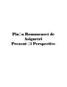 Piața românească de asigurări - prezent și perspective - Pagina 1
