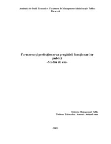 Formarea și perfecționarea pregătirii funcționarilor publici - studiu de caz - Pagina 1