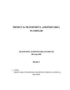 Proiect la Transportul și Depozitarea Fluidelor - Pagina 1