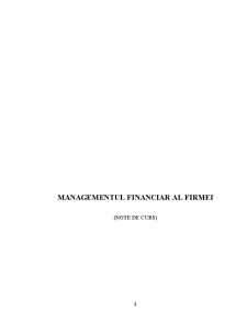 Managementul Financiar al Firmei - Note de Curs - Pagina 1