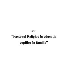 Factorul Religios în Educația Copiilor în Familie - Pagina 1