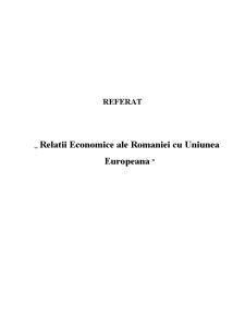 Relațiile economice ale României cu Uniunea Europeană - Pagina 1