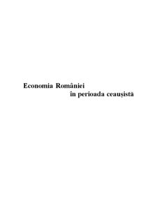 Economia României în Perioada Ceaușistă - Pagina 1