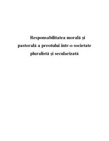 Responsabilitatea Morală și Pastorală a Preotului într-o Societate Pluralistă și Secularizată - Pagina 1