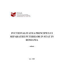 Funcționalitatea principiului separației puterilor în stat în România - Pagina 1