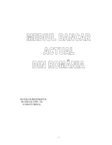 Mediul Bancar Actual din România - Pagina 1