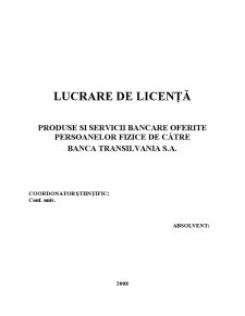 Produse si Servicii Bancare Oferite Persoanelor Fizice de Catre Banca Transilvania SA - Pagina 1