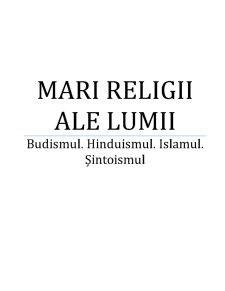 Mari religii ale lumii - Budismul. Hinduismul. Islamul. Șintoismul - Pagina 1