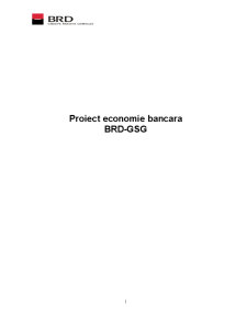 Proiect economie bancară BRD-GSG - Pagina 1