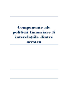 Componente ale Politicii Financiare și Interrelațiile dintre Acestea - Pagina 1