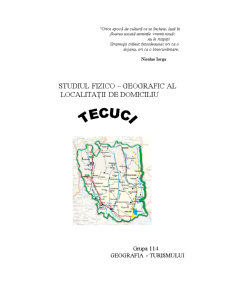 Studiul fizico-geografic al localității de domiciliu - Tecuci - Pagina 1