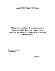 Minusuri în Politica de Reglementare a Instrumentelor Financiare Derivate și Impactul lor asupra Actualei Crize Financiare Internationale - Pagina 1