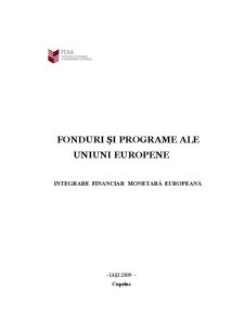 Fonduri si Programe ale Uniunii Europene - Integrare Financiar Monetara Europeana - Pagina 1