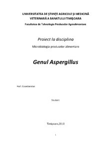 Microbiologia Produselor Alimentare - Genul Aspergillus - Pagina 1