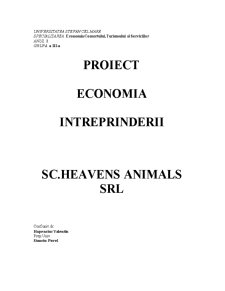 Proiect economia întreprinderii - SC Heavens Animals SRL - Pagina 1
