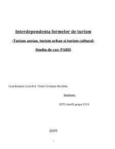 Interdependența formelor de turism - turism aerian, turism urban și turism cultural - studiu de caz - Paris - Pagina 1