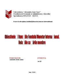 Obiectivele și funcțiile Fondului Monetar Internațional - relațiile cu țările membre - Pagina 1