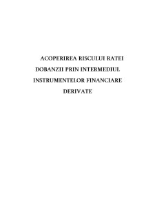 Acoperirea riscului ratei dobânzii prin intermediul instrumentelor financiare derivate - Pagina 1