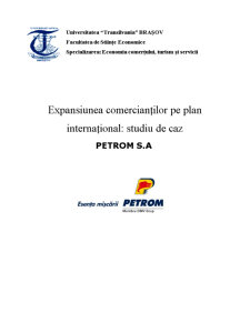 Expansiunea comercianților pe plan internațional - studiu de caz Petrom SA - Pagina 1