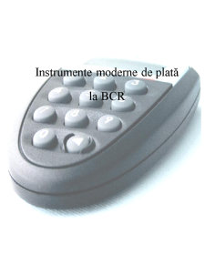 Instrumente moderne de plată BCR - Pagina 1