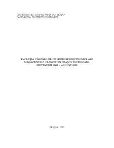 Evoluția Vânzărilor de Produse Electronice ale Magaziunului Flanco din Brașov în Perioada Septembrie 2008 - August 2009 - Pagina 1