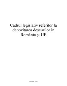Cadrul Legislativ Referitor la Depozitarea Deșeurilor în România și UE - Pagina 1
