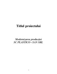 Modernizarea producției SC Plastico San SRL - Pagina 2