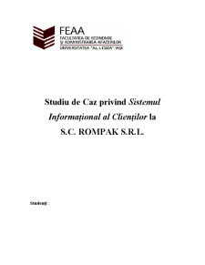 Studiu de Caz privind Sistemul Informational al Clientilor la SC Rompak SRL - Pagina 1